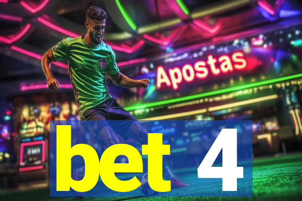 bet 4